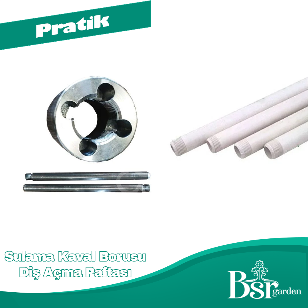 Sulama Kaval Borusu Diş Açma Paftası Bsr Garden  1 ''